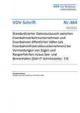 VDV-Schrift Nr. 464: Standardisierter Datenaustausch zwischen Eisenbahnverkehrsunternehmen und Eisenbahnen [Print]