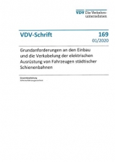 VDV-Schrift 169 Grundanforderungen - Einbau elektrische Ausrüstung städtischer Schienenbahn [Print]