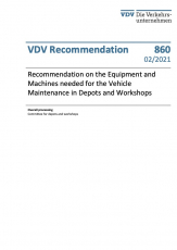 VDV Recommendation 860: „Recommendation on the Equipment and Machines needed for the Vehicle Maintenance in Depots and Workshops“ [Print]