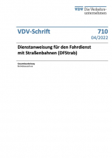 VDV-Schrift 710 „Dienstanweisung für den Fahrdienst mit Straßenbahnen (DFStrab)“[PDF]