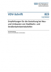 VDV-Schrift 823: Empfehlung für die Gestaltung bei Neu- und Umbauten von Stadtbahn- und Straßenbahnbetriebshöfen [Print]