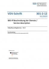 VDV-Schrift 301-2-12 IBIS-IP Beschreibung der Dienste / Service description – VideoRecordingService – V2.4 [PDF]