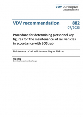 VDV-Recommendation No. 882: “Procedure for determining personnel key figures for the maintenance of rail vehicles in accordance with BOStrab“[Print]