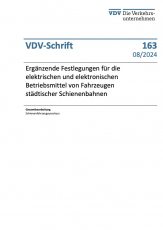 VDV-Schrift Nr. 163 „Ergänzende Festlegungen für die elektrischen und elektronischen Betriebsmittel von Fahrzeugen städtischer Schienenbahnen“[PDF]