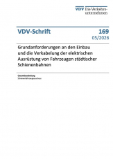 VDV-Schrift Nr. 169 „Grundanforderungen an den Einbau und die Verkabelung der elektrischen Ausrüstung von Fahrzeugen städtischer Schienenbahnen“ [Print]