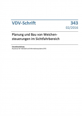 VDV-Schrift 343 Planung und Bau von Weichensteuerung im Sichtfahrbereich [Print]