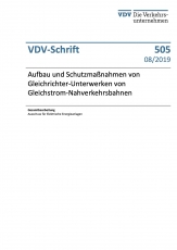 VDV-Schrift 505 Aufbau und Schutzmaßnahme von Gleichrichter-Unterwerken v. Gleichstrom ... [Print]