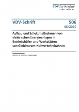 VDV-Schrift 506 Aufbau und Schutzmaßnahmen von elektrischen Energieanlagen in Betriebshöfen .[Print]