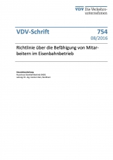 VDV-Schrift 754 Richtlinie über die Befähigung von Mitarbeitern im Eisenbahnbetrieb [PDF Datei]