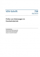 VDV-Schrift 758 Prüfen von Güterwagen im Eisenbahnbetrieb [Print]