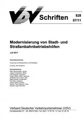 VDV-Schrift 828 Modernisierung von Stadt- und Straßenbahnbetriebshöfen [Print]