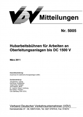 VDV-Mitteilung 5005 Hubarbeitungsbühnen für Arbeiten an Oberleitungsanlagen bis DC 1500V [PDF Datei]