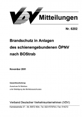 VDV-Mitteilung  6202 Brandschutz in Anlagen des schienengebundenen ÖPNV nach BOStrab [Print]