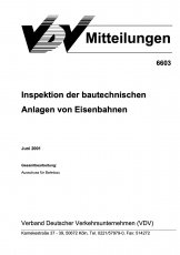 VDV-Mitteilung 6603 Inspektion der bautechnischen Anlagen von Eisenbahnen [Print]