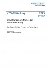 VDV-Mitteilung  9723 Entwicklungsmöglichkeiten der Nutzerfinanzierung [Print]