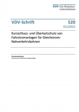 VDV-Schrift 520 Kurzschluss- und Überlastschutz von Fahrstromanlagen für  ...... [Print]