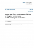 VDV-Schrift 613 - Anlage und Pflege von Vegetationsflächen entlang der Schienenwege nichtbundeseigener Eisenbahnen [PDF]
