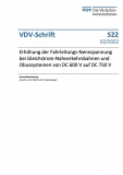 VDV-Schrift Nr. 522 „Erhöhung der Fahrleitungs-Nennspannung bei Gleichstrom-Nahverkehrsbahnen und Obussystemen von DC 600 V auf DC 750 V“ [Print]