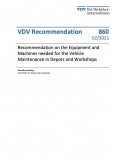 VDV Recommendation 860: „Recommendation on the Equipment and Machines needed for the Vehicle Maintenance in Depots and Workshops“[PDF]