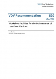 VDV Recommendation No. 820: „Workshop Facilities for the Maintenance of Low-Floor Vehicles“ [PDF]
