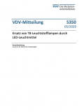 VDV-Mitteilung Nr. 5350 „Ersatz von T8-Leuchtstofflampen durch LED-Leuchtmittel“ [Print]