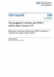 VDV-Schrift Nr. 238: Fahrzeugdaten in Bussen des ÖPNV / vehicle data in busses in PT [Print]