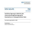 VDV-Schrift 760: „Fachliche Eignung im Rahmen der Unternehmensgenehmigung für Eisenbahnen im übergeordneten Netz - Verantwortungs....[Print]