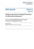 VDV-Schrift 713-3-1 „Kollektive dynamische Fahrgastinformation im öffentlichen Nahverkehr, Teil 1 – Gestaltungsempfehlung für eine Umsetzung im Regional- und.....[Print]