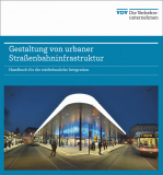 Gestaltung von Urbaner Straßenbahninfrastruktur - Handbuch für die städtebauliche Integration [Print]