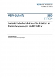 VDV-Schrift 580 Isolierte Hubarbeitsbühnen f. Arbeiten an Oberleitungsanlagen bis DC 1500V [PDF Datei]